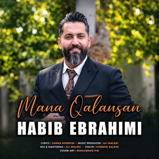 دانلود آهنگ حبیب ابراهیمی منه قالاسان — Habib Ebrahimi