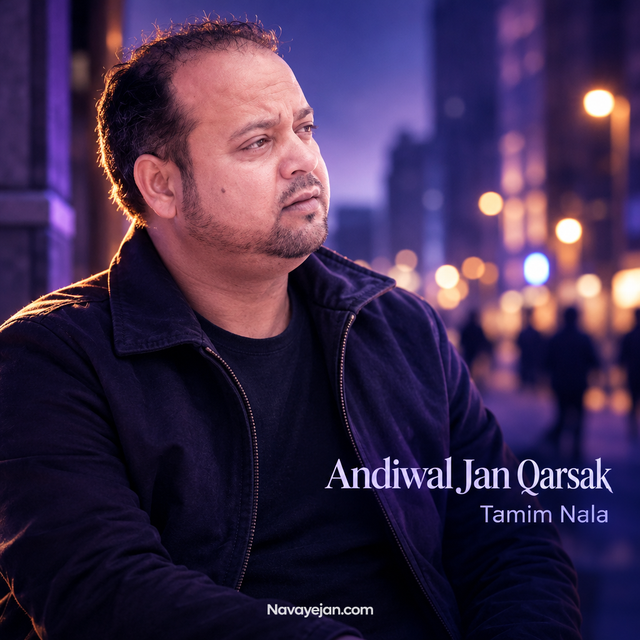 Andiwal Jan Qarsak — Tamim Nala