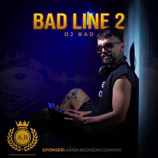 bad line 2 — DJ Bad
