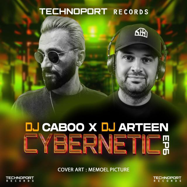 cybernetic 6 — DJ Arteen & CabooMusic