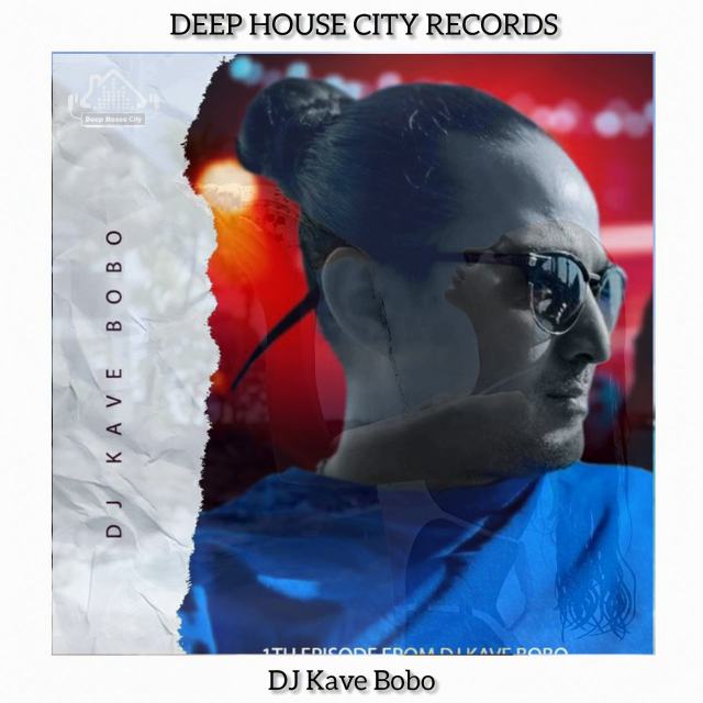 deep house city 14 — DJ Kave Bobo