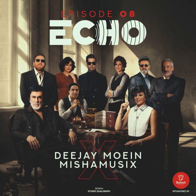 dj moein mishamusix echo 8 — DJ Moein & Mishamusix