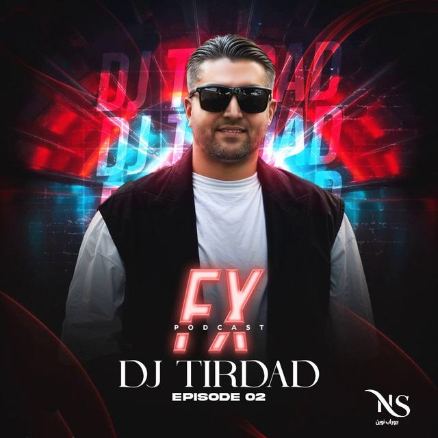 dj tirdad fx 2 — DJ Tirdad