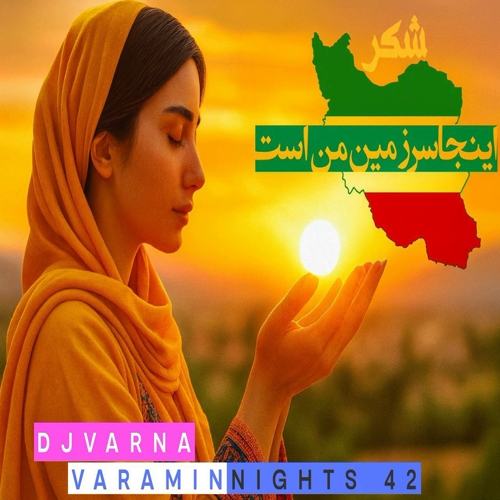 dj varna varamin nights 42 — DJ Varna