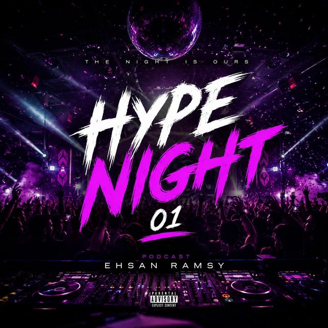 hype night 1 — Ehsan Ramsy