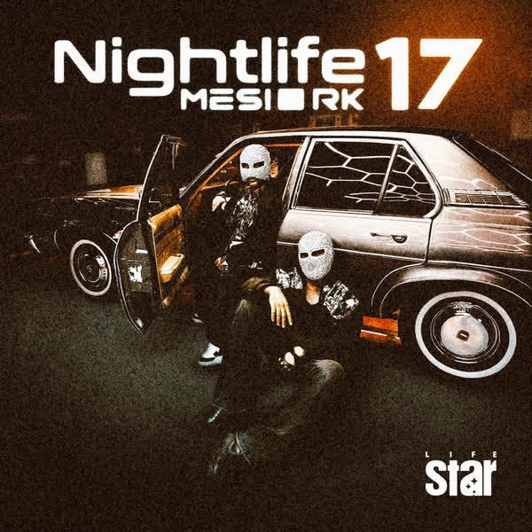 nightlife 17 — DJ Mesi RK