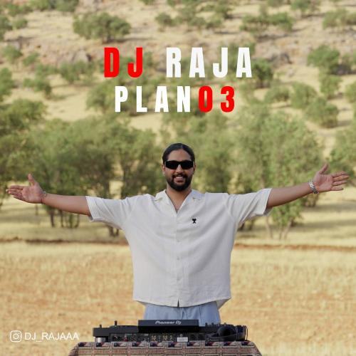 plan 3 — DJ Raja