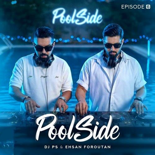 poolside 6 — DJ Ps