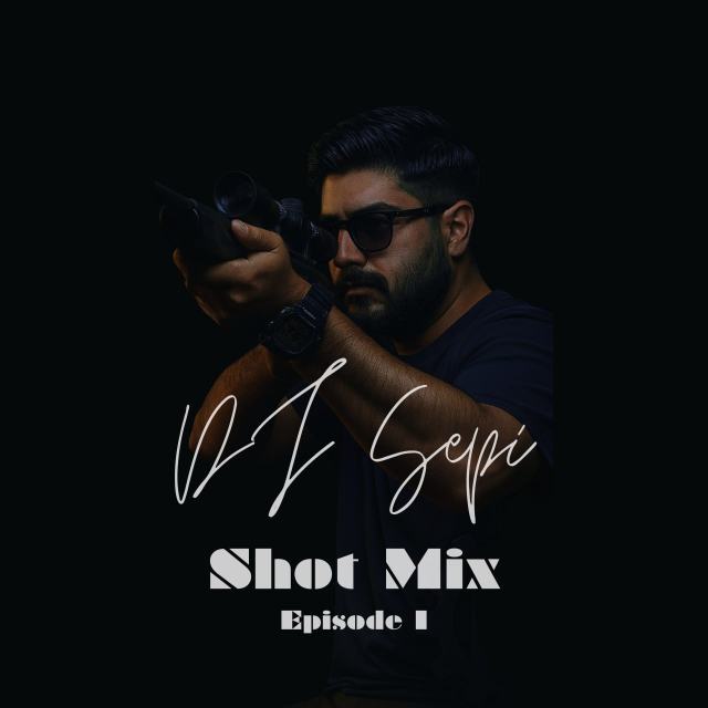 shot mix 1 — DJ Sepi