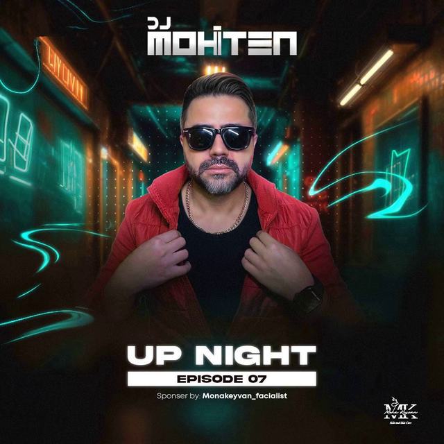 up night 7 — DJ Mohiten