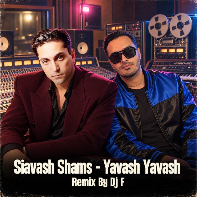 Yavash Yavash (DJ F Remix) — Siavash Shams